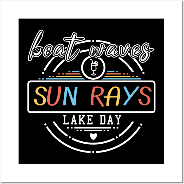 Beat Waves Sun Rays Lake Day Lake Days Shirt, Cute Summer Shirt, Lake Shirt, Boat Shirt, Cute Shirt, Cute Shirt with Sayings for Women Wall Art by Tee-quotes 